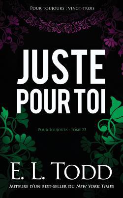 Juste pour toi [French] 1091947376 Book Cover