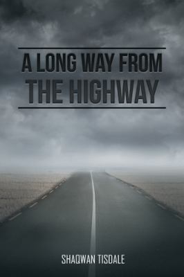 A Long Way from the Highway 1504984412 Book Cover