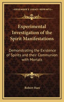 Experimental Investigation of the Spirit Manife... 1163223735 Book Cover