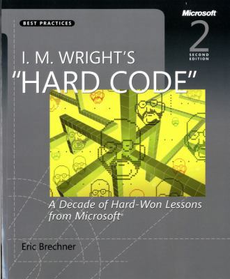 I.M. Wright's Hard Code: A Decade of Hard-Won L... 0735661707 Book Cover