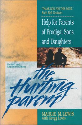 The Hurting Parent: Help for Parents of Prodiga... 0310416310 Book Cover