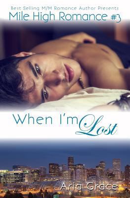 When I'm Lost: M/M Romance 1530258812 Book Cover