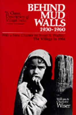 Behind Mud Walls, 1930-1960: With a Sequel: The... 0520021010 Book Cover