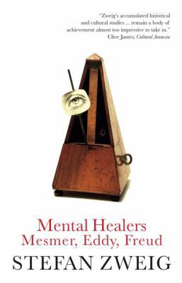 Mental Healers: Mesmer, Eddy and Freud 1906548943 Book Cover