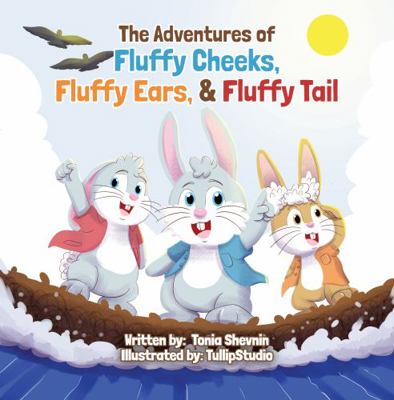 Hardcover Adventures of Fluffy Cheeks, Fluffy Ears, & Fluffy Tail Book