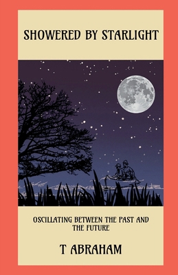 Showered by Starlight: Oscillating between the ... B0DF7BS4DL Book Cover