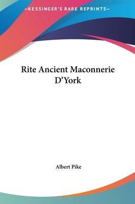 Rite Ancient Maconnerie D'York 1161585656 Book Cover