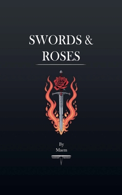 Swords & Roses B0F1FKXMCB Book Cover