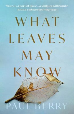 What Leaves May Know 1805144669 Book Cover