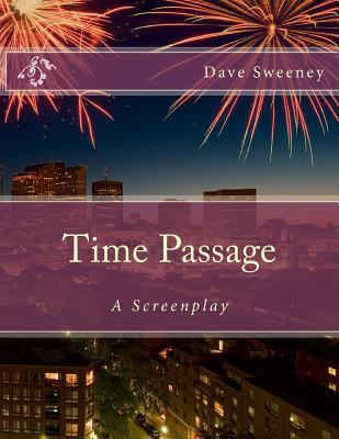 Time Passage: A Screenplay 1974472302 Book Cover