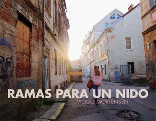 Viggo Mortensen - Ramas Para Un Nido 099692275X Book Cover