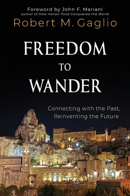 Freedom to Wander: Connecting with the Past, Re... B0CKNR1HRH Book Cover