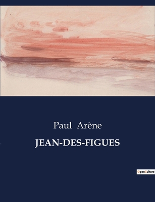 Jean-Des-Figues [French] B0CGGN1FB2 Book Cover