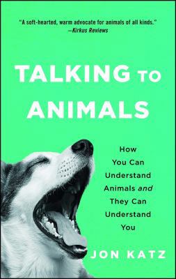 Talking to Animals: How You Can Understand Anim... 1476795509 Book Cover