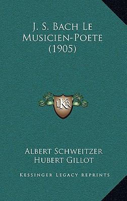 J. S. Bach Le Musicien-Poete (1905) [French] 1167953185 Book Cover