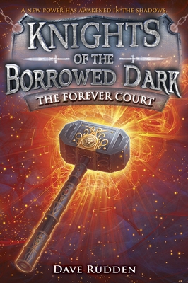 The Forever Court (Knights of the Borrowed Dark... 0553523015 Book Cover