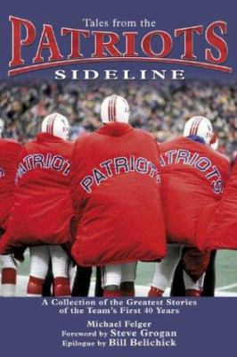 Tales from the Patriots Sideline 1596701544 Book Cover