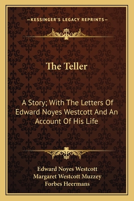 The Teller: A Story; With The Letters Of Edward... 1163760617 Book Cover