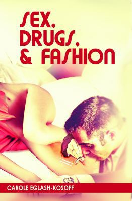 Sex, Drugs& Fashion 0983960119 Book Cover