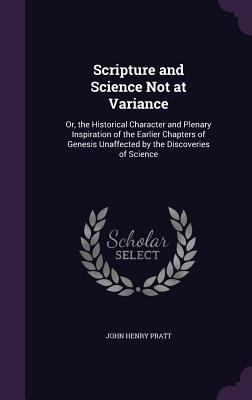 Scripture and Science Not at Variance: Or, the ... 1358688540 Book Cover