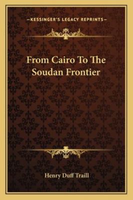 From Cairo To The Soudan Frontier 1163272302 Book Cover