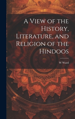 A View of the History, Literature, and Religion... 1020928913 Book Cover