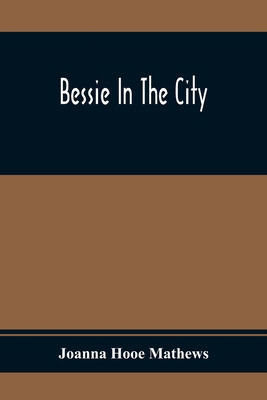 Bessie In The City 935436795X Book Cover