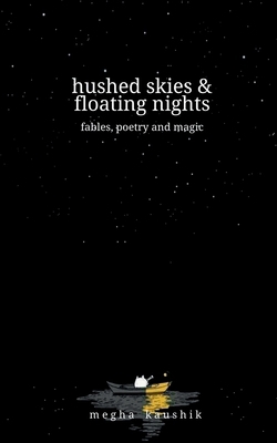 hushed skies & floating nights B0BFFSRCS6 Book Cover