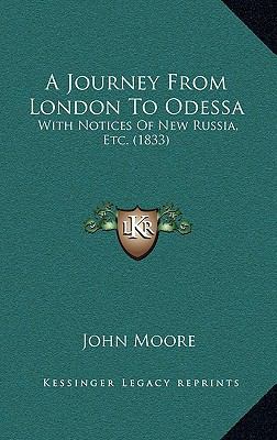 A Journey From London To Odessa: With Notices O... 1165294222 Book Cover