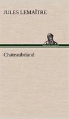 Chateaubriand [French] 3849142655 Book Cover