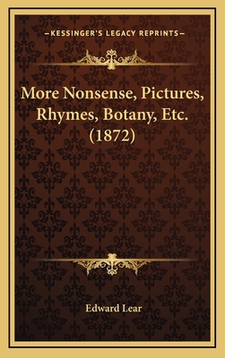 More Nonsense, Pictures, Rhymes, Botany, Etc. (... 1164972472 Book Cover