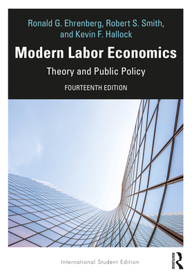 Modern Labor Economics: Theory and Public Polic... 0367346982 Book Cover