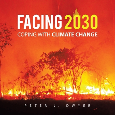Facing 2030: Coping with Climate Change 1504320972 Book Cover