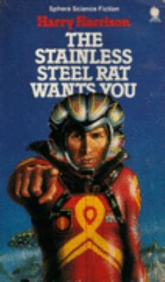 The Stainless Steel Rat Wants You (Sphere scien... 0722104936 Book Cover