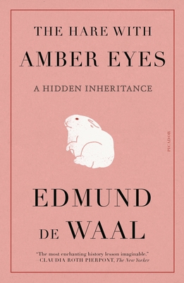 The Hare with Amber Eyes: A Hidden Inheritance 1250811279 Book Cover