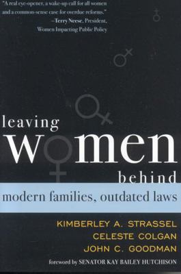 Leaving Women Behind: Modern Families, Outdated... 0742545458 Book Cover