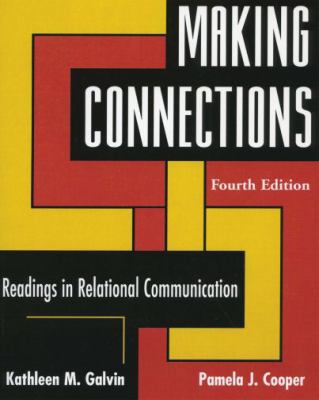 Making Connections: Readings in Relational Comm... 0195330641 Book Cover