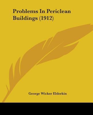Problems In Periclean Buildings (1912) 1437029760 Book Cover