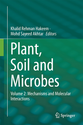 Plant, Soil and Microbes: Volume 2: Mechanisms ... 3319295721 Book Cover