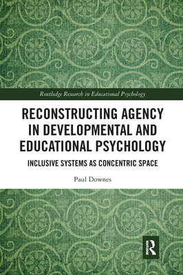 Reconstructing Agency in Developmental and Educ... 103208975X Book Cover