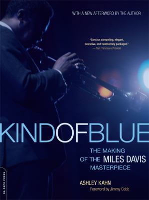 Kind of Blue: The Making of the Miles Davis Mas... 0306815583 Book Cover