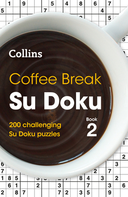 Coffee Break Su Doku Book 2: 200 Challenging Su... 0008323941 Book Cover