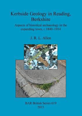 Kerbside Geology in Reading, Berkshire: Aspects... 140731405X Book Cover