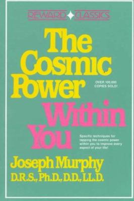 The Cosmic Power Within You: Specific Techqs fo... B0006BU4IQ Book Cover