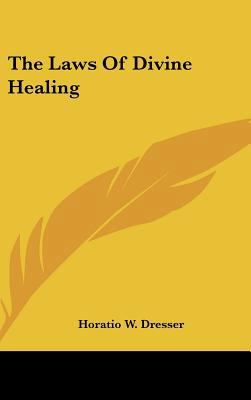 The Laws of Divine Healing 1161571310 Book Cover