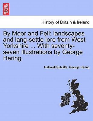 By Moor and Fell: Landscapes and Lang-Settle Lo... 1241508607 Book Cover
