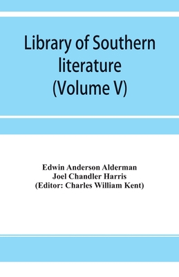 Library of southern literature (Volume V) 9353954584 Book Cover