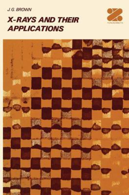 X-Rays and Their Applications 030620021X Book Cover