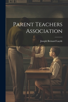 Parent Teachers Association 1021825867 Book Cover