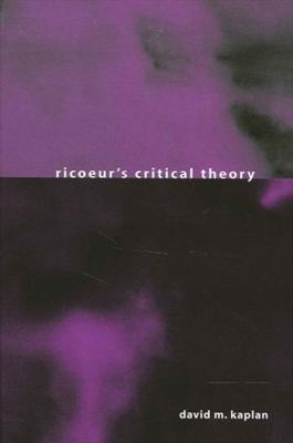 Ricoeur's Critical Theory 0791456951 Book Cover